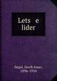 Lets e lider, Segal, Jacob Isaac, 1896-1954 