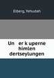 Un er k?uperne himlen dertseylungen, Elberg, Yehudah 