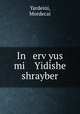 In erv?yus mi Yidishe shrayber, Yardeini, Mordecai 