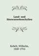 Land- und Susswasserkonchylien, Kobelt, Wilhelm, 1840-1916 