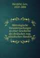 Metrologische Voruntersuchungen zu einer Geschichte des ibraischen resp. altjudischen Handels, Herzfeld, Levi, 1810-1884 