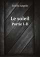 Le soleil. Partie I-II, Secchi Angelo 