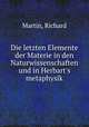 Die letzten Elemente der Materie in den Naturwissenschaften und in Herbart