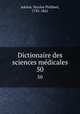 Dictionaire des sciences mdicales. 50, Adelon, Nicolas Philibert, 1782-1862 
