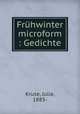 Fruhwinter microform : Gedichte, Kruse, Julie, 1883- 