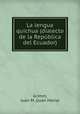 La lengua quichua (dialecto de la Republica del Ecuador), Juan Maria Grimm 