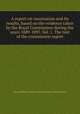 A report on vaccination and its results, based on the evidence taken by the Royal Commission during the years 1889-1897. Vol. 1. The text of the commission report, Great Britain. Royal Commission on Vaccination 