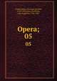 Opera;. 05, Virgil,Heyne, Christian Gottlob, 1729-1812,Amar Du Rivier, Jean Augustin, 1765-1837 