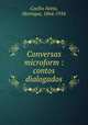 Conversas microform : contos dialogados, Coelho Netto, Henrique, 1864-1934 