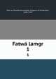 Fatw lamgr. 1, Nim, al-Shaykh,Aurangzeb, Emperor of Hindustan, 1618-1707 