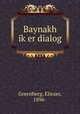 Baynakh ik?er dialog, Greenberg, Eliezer, 1896- 