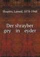 Der shrayber gey in eyder, Shapiro, Lamed, 1878-1948 