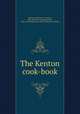 The Kenton cook-book, Kenton cook-book co., Kenton, Ohio. [from old catalog],Kenton, Ohio. St. Paul Episcopal church. [from old catalog] 