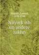 Nuyorkish un andere zakhn, Shapiro, Lamed, 1878-1948 