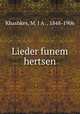 Lieder funem hertsen, M. Ya. Khashkes 