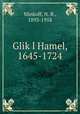 Glikl Hamel, 1645-1724, Minkoff, N. B., 1893-1958 