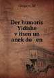Der humoris Yidishe v?itsen un anek?do en, M. Osipov 