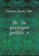 Sh ile gezangen gedikh e, Einhorn, David, 1886- 