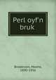 Perl oyf`n bruk, Broderzon, Moshe, 1890-1956 