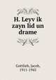 H. Leyvik zayn lid un drame, Gottlieb, Jacob, 1911-1945 