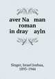 aver Na man roman in dray ayln, Singer, Israel Joshua, 1893-1944 