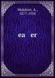 ea er, Mukdoni, A., 1877-1958 