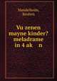 Vu zenen mayne kinder? meladrame in 4 ak? n, Mandelboim, Reuben 