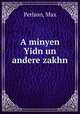 A minyen Yidn un andere zakhn, Perlson, Max 