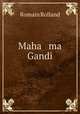 Maha ma Gandi, Romain Rolland 