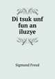 Di tsuk?unf fun an iluzye, Sigmund Freud 