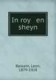 In roy en sheyn, Bassein, Leon, 1879-1928 