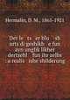 Der le ts er blu -sh urts di geshikh e fun ayn unglik?likher dertsehl fun ihr zelbs : a realis ishe shilderung, Hermalin, D. M., 1865-1921 