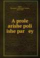 A prole arishe poli ishe par ey, Olgin, Moissaye J. (Moissaye Joseph), 1874-1939 