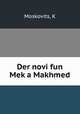 Der novi fun Mek?a Makhmed, K. Moskovits 