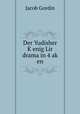 Der Yudisher K?enig Lir drama in 4 ak? en, Jacob Gordin 