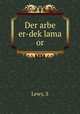 Der arbe er-dek?lama or, S. Lewy 