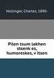 Pilen tsum lakhen stsenk?es, humoreskes, v?itsen, Hollinger, Charles, 1890- 