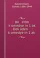 Bo erim komedye in 1 ak . Dekaden : komedye in 1 ak, Katzenelson, Itzhak, 1886-1944 