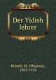 Der Yidish lehrer, Krinski, M. (Magnus), 1863-1916 