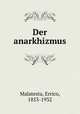 Der anarkhizmus, Malatesta, Errico, 1853-1932 