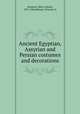 Ancient Egyptian, Assyrian and Persian costumes and decorations, Houston, Mary Galway, 1871-,Hornblower, Florence S 