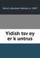 Yidish tsv?ey er k?untrus, Stencl, Abraham Nahum, b. 1897 