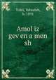 Amol iz gev?en a men sh, Tofel, Yehudah, b. 1891 