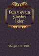 Fun v?ey un gloybn lider, Shargel, I. Z., 1905- 