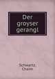 Der groyser gerangl, Schwartz, Chaim 