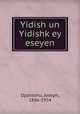 Yidish un Yidishkey eseyen, Opatoshu, Joseph, 1886-1954 