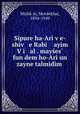 Sipure ha-Ari ve-shiv e Rabi ayim Vi al . mayes fun dem ho-Ari un zayne talmidim ., 