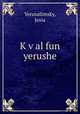 K?v?al fun yerushe, Yerusalimsky, Jesia 
