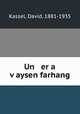 Un er a v?aysen farhang, Kassel, David, 1881-1935 