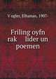 Friling oyfn rak? lider un poemen, Elhanan V?ogler 